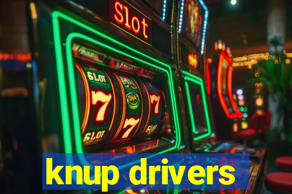 knup drivers